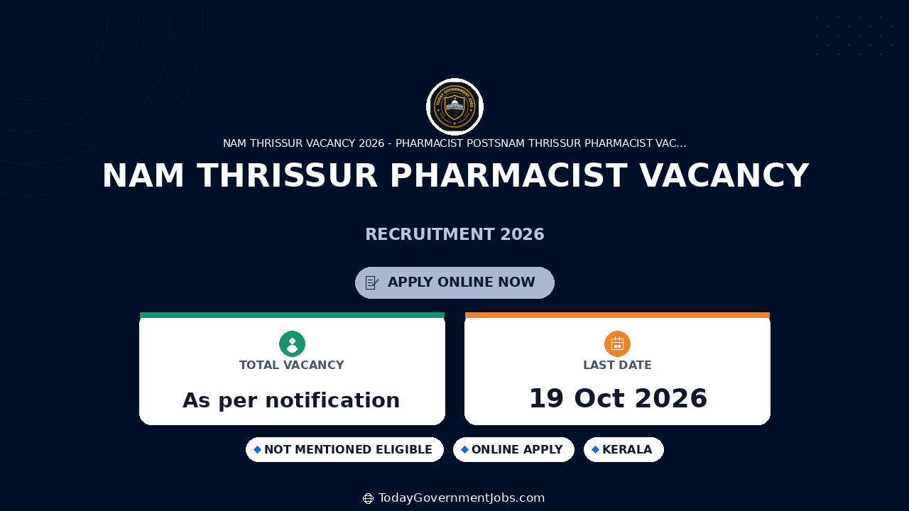 NAM Thrissur Pharmacist Vacancy 2026 - Apply Offline