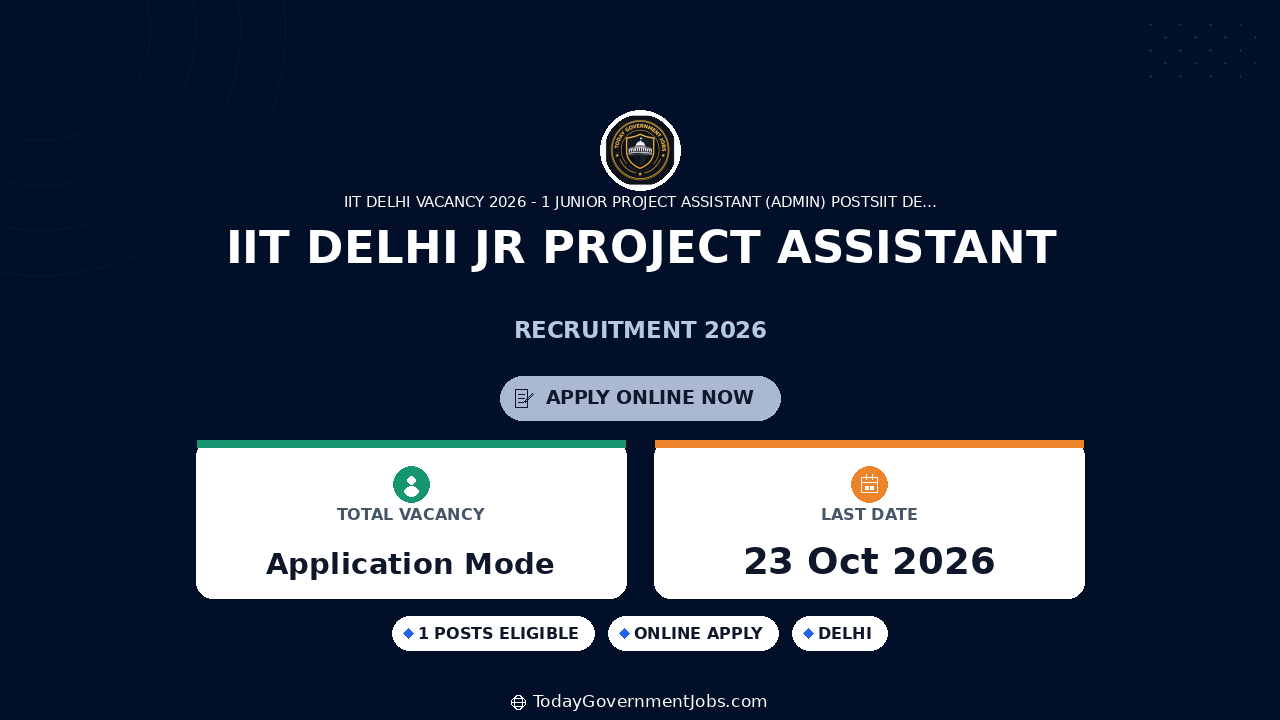 IIT Delhi Jr Project Assistant Recruitment 2026