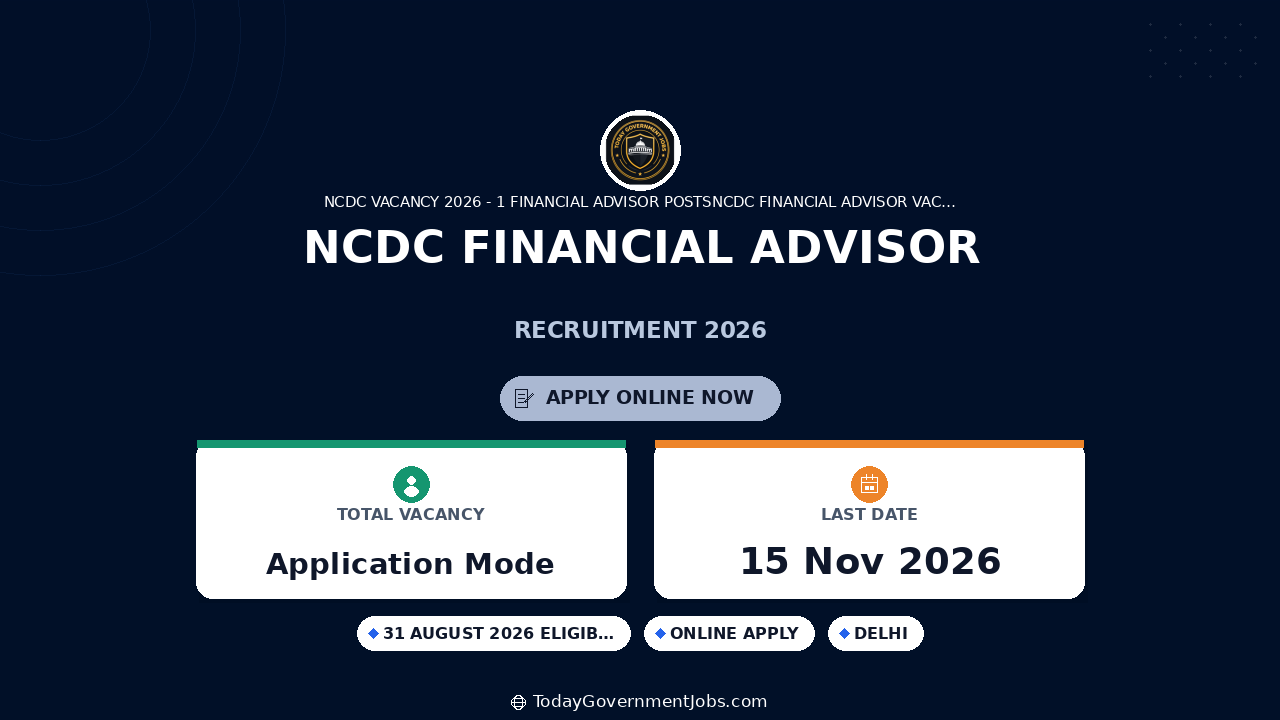 NCDC Financial Advisor Recruitment 2026: Apply Offline