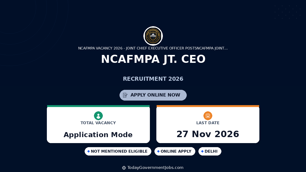 NCAFMPA Jt. CEO Recruitment 2026: Apply by Nov